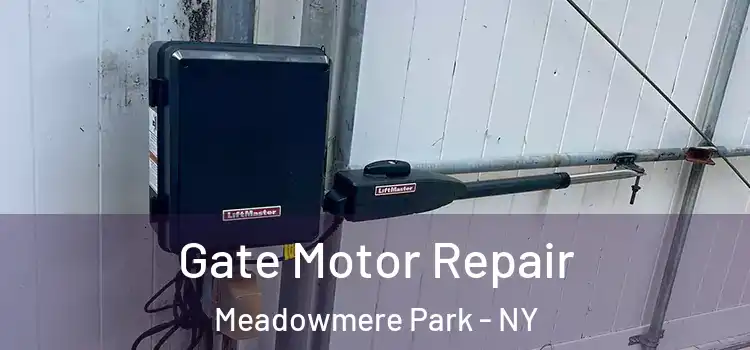  Gate Motor Repair Meadowmere Park - NY