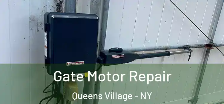 Gate Motor Repair Queens Village - NY