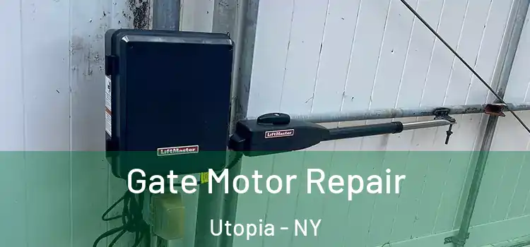  Gate Motor Repair Utopia - NY