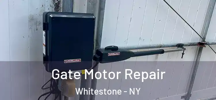 Gate Motor Repair Whitestone - NY