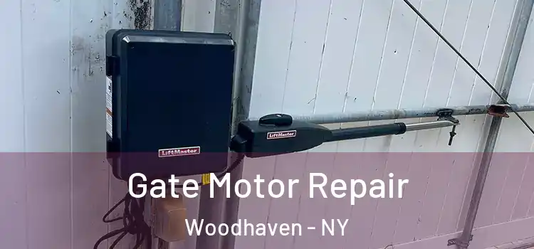 Gate Motor Repair Woodhaven - NY