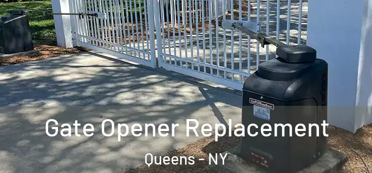 Gate Opener Replacement Queens - NY
