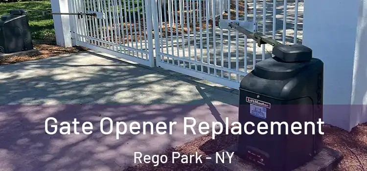 Gate Opener Replacement Rego Park - NY