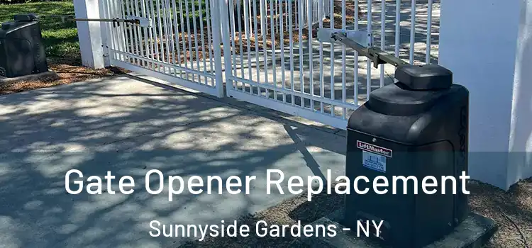 Gate Opener Replacement Sunnyside Gardens - NY