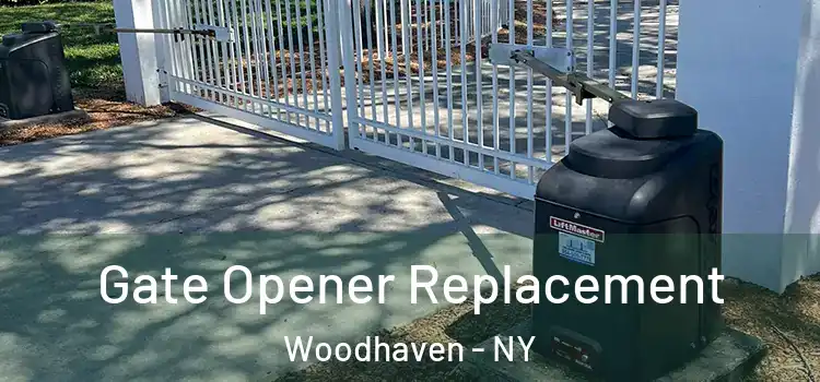Gate Opener Replacement Woodhaven - NY