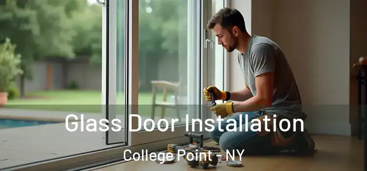 Glass Door Installation College Point - NY