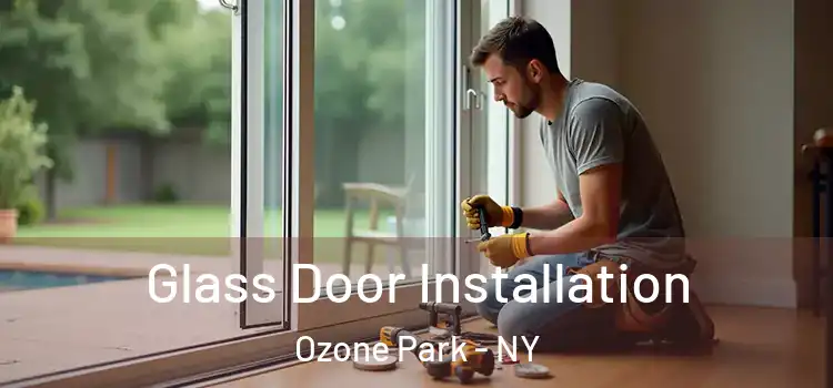  Glass Door Installation Ozone Park - NY