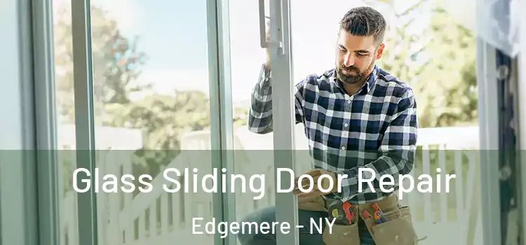 Glass Sliding Door Repair Edgemere - NY