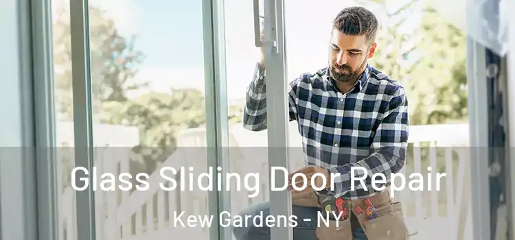  Glass Sliding Door Repair Kew Gardens - NY