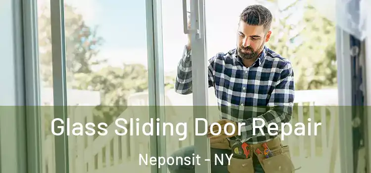 Glass Sliding Door Repair Neponsit - NY