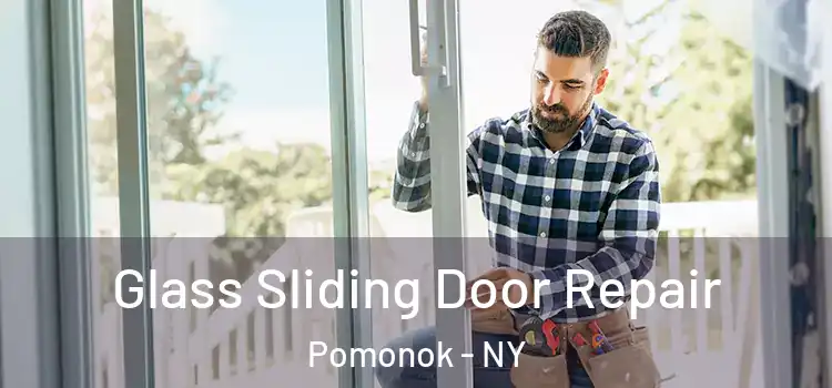 Glass Sliding Door Repair Pomonok - NY