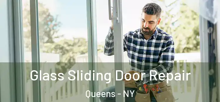 Glass Sliding Door Repair Queens - NY