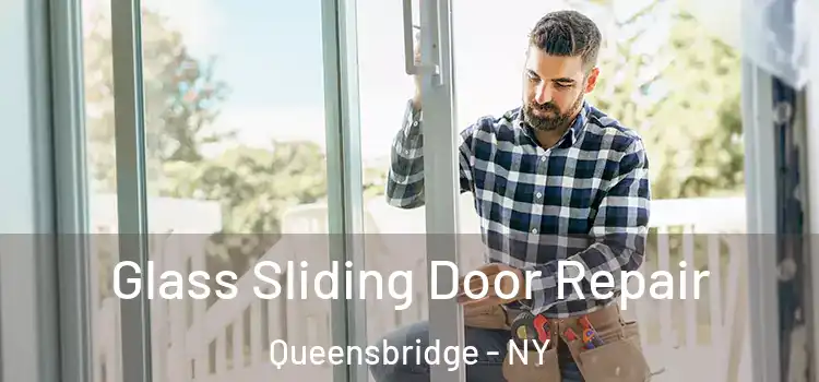 Glass Sliding Door Repair Queensbridge - NY