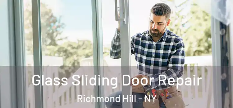  Glass Sliding Door Repair Richmond Hill - NY