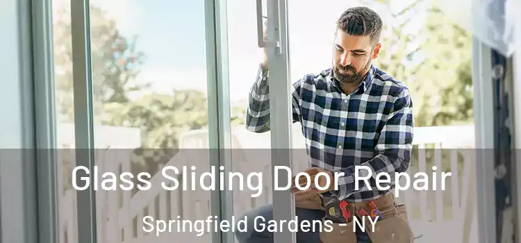 Glass Sliding Door Repair Springfield Gardens - NY