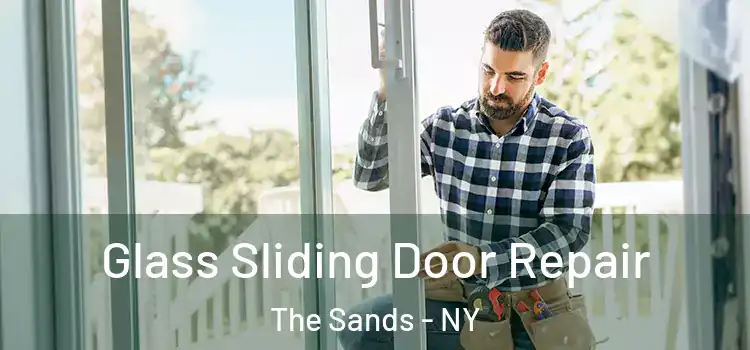 Glass Sliding Door Repair The Sands - NY