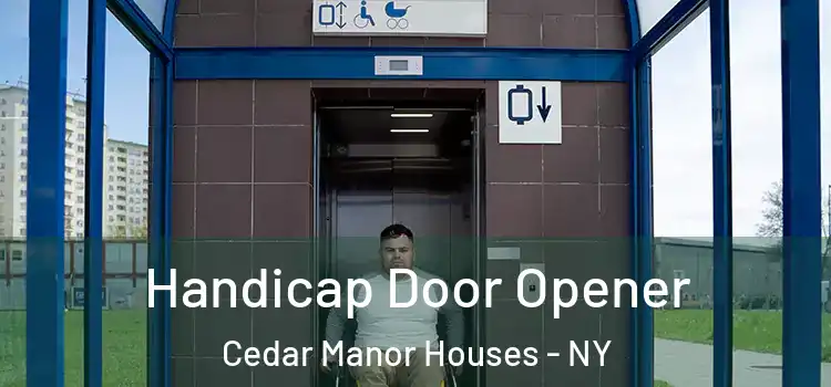 Handicap Door Opener Cedar Manor Houses - NY