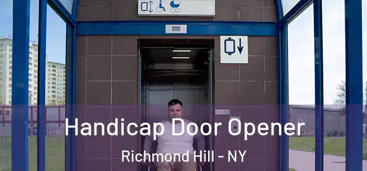 Handicap Door Opener Richmond Hill - NY