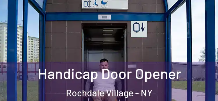  Handicap Door Opener Rochdale Village - NY