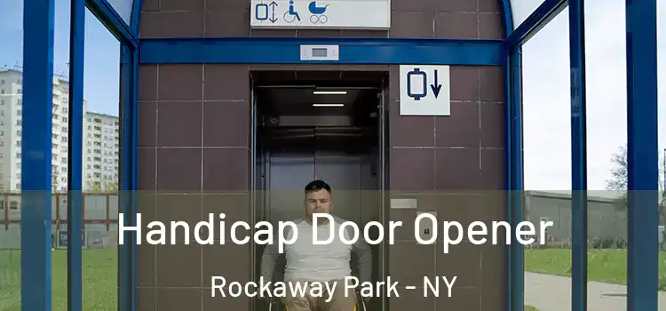  Handicap Door Opener Rockaway Park - NY