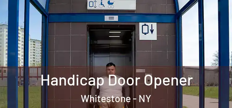 Handicap Door Opener Whitestone - NY