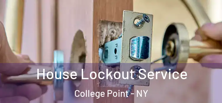 House Lockout Service College Point - NY