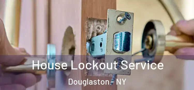 House Lockout Service Douglaston - NY