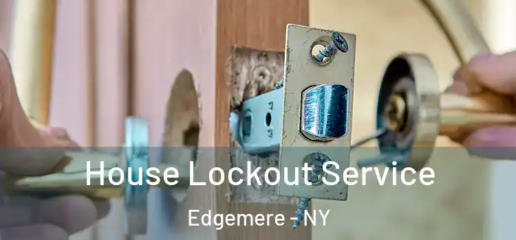 House Lockout Service Edgemere - NY