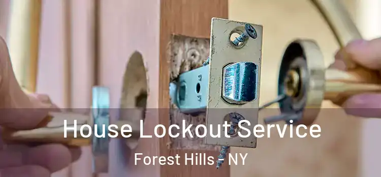 House Lockout Service Forest Hills - NY