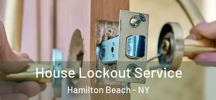 House Lockout Service Hamilton Beach - NY
