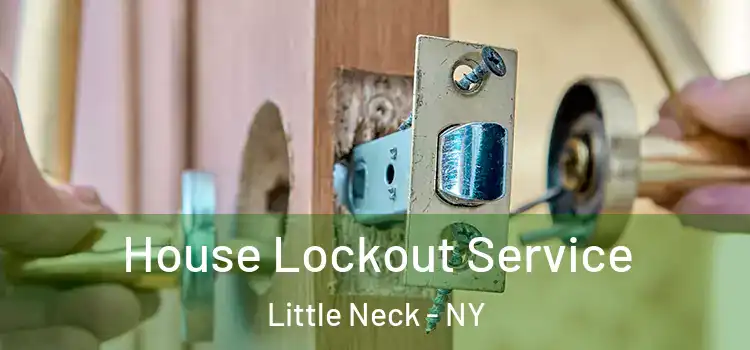 House Lockout Service Little Neck - NY