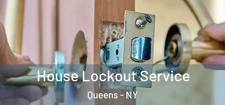 House Lockout Service Queens - NY