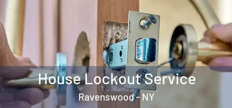 House Lockout Service Ravenswood - NY