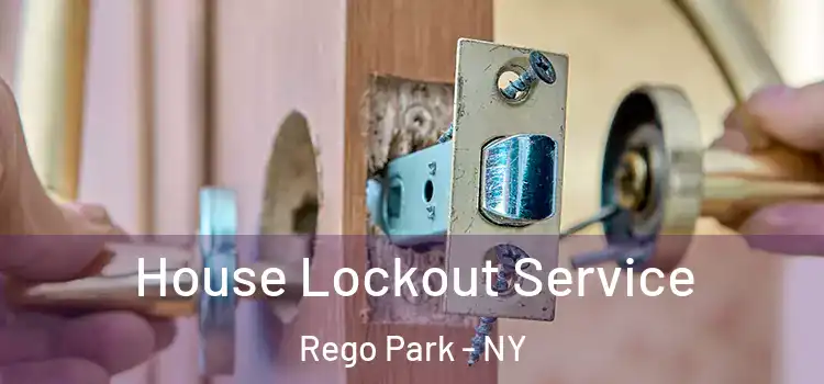 House Lockout Service Rego Park - NY