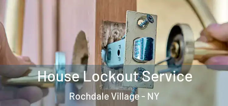 House Lockout Service Rochdale Village - NY