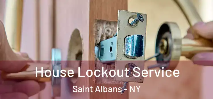  House Lockout Service Saint Albans - NY