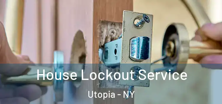 House Lockout Service Utopia - NY