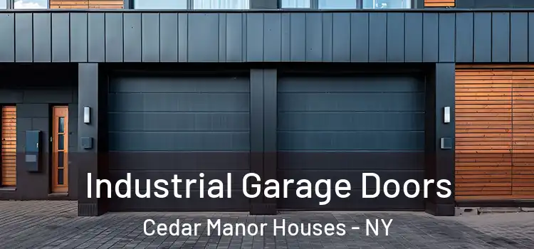  Industrial Garage Doors Cedar Manor Houses - NY
