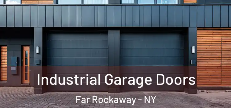  Industrial Garage Doors Far Rockaway - NY