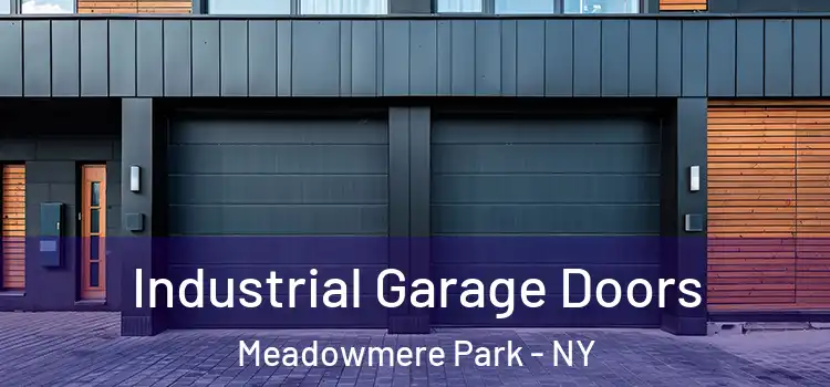  Industrial Garage Doors Meadowmere Park - NY