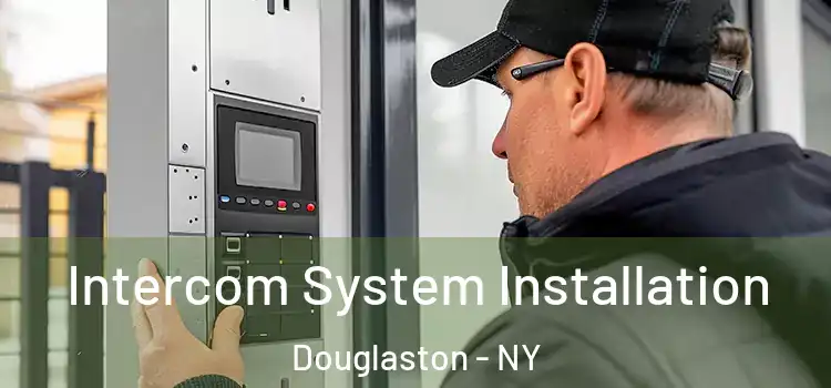 Intercom System Installation Douglaston - NY