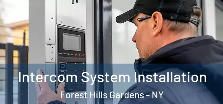 Intercom System Installation Forest Hills Gardens - NY