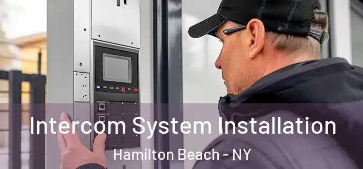 Intercom System Installation Hamilton Beach - NY