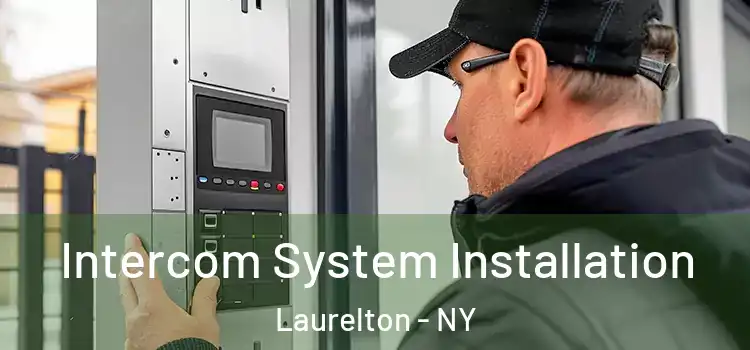 Intercom System Installation Laurelton - NY