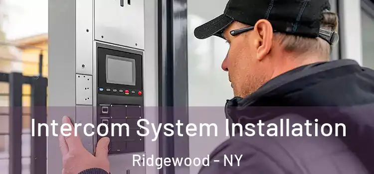 Intercom System Installation Ridgewood - NY