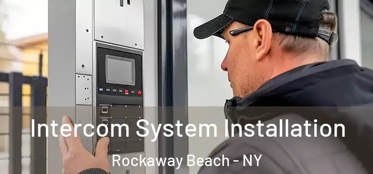 Intercom System Installation Rockaway Beach - NY
