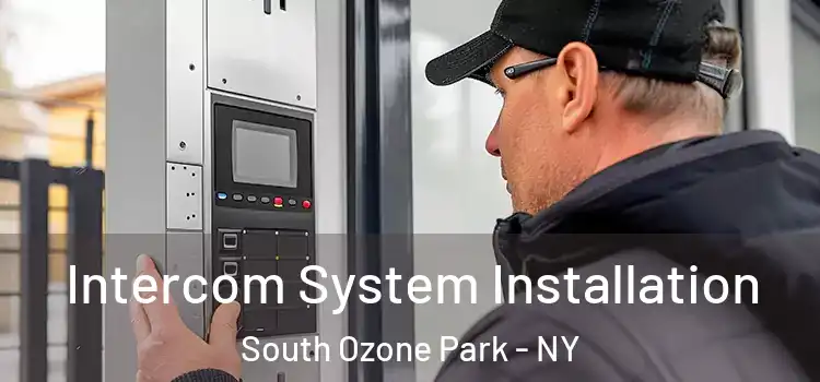 Intercom System Installation South Ozone Park - NY