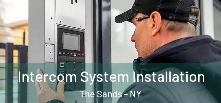 Intercom System Installation The Sands - NY