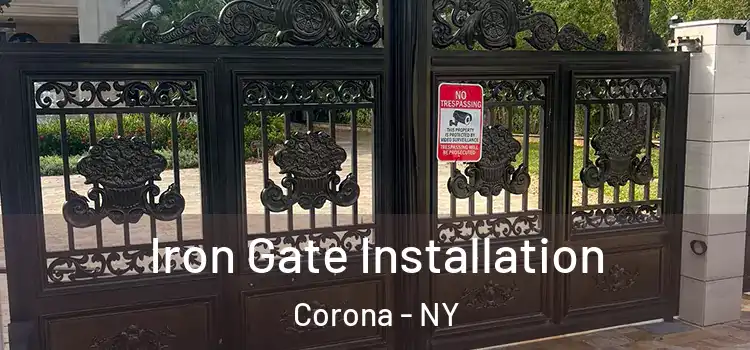 Iron Gate Installation Corona - NY