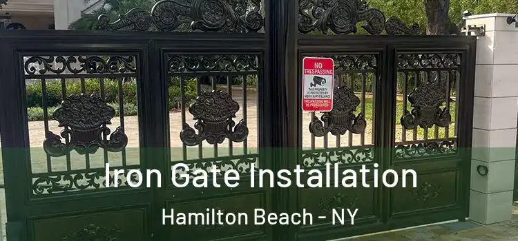 Iron Gate Installation Hamilton Beach - NY